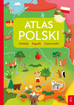 Atlas przedszkolaka. Atlas Polski,