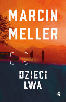 Dzieci lwa, Marcin Meller