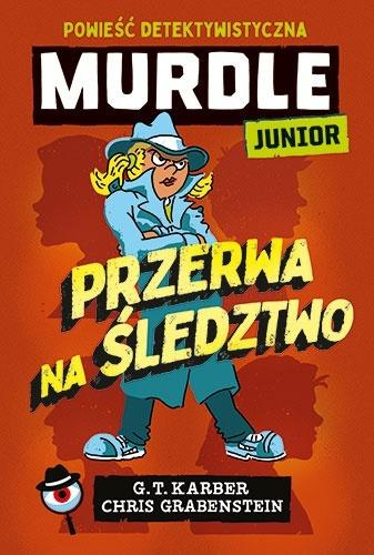 Murdle Junior. Przerwa na śledztwo, G.T. Karber