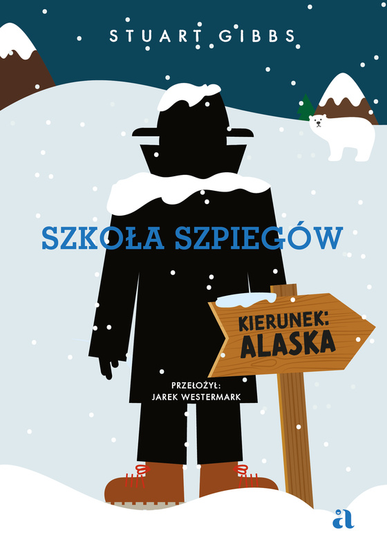 Szkoła szpiegów. Kierunek: Alaska, Stuart Gibbs