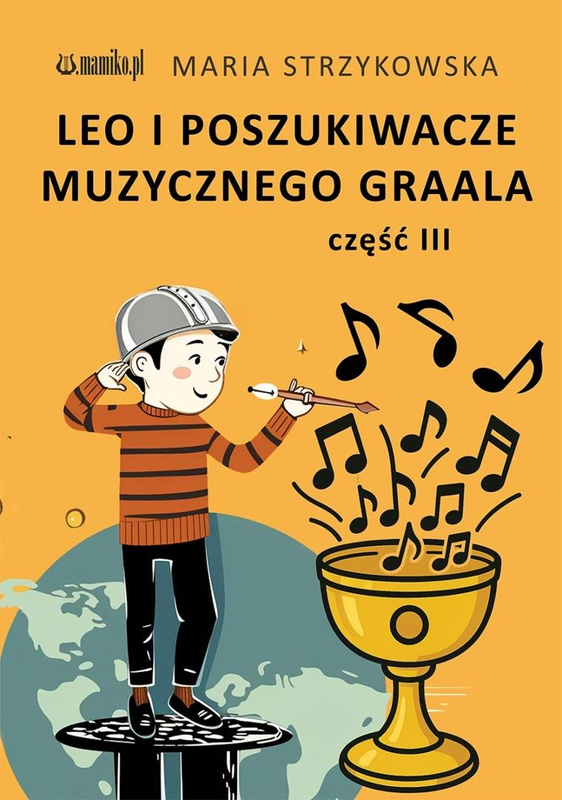 Leo i Poszukiwacze Muzycznego Graala cz.3, Maria Strzykowska