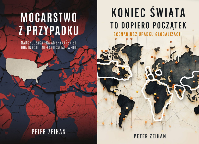 Mocarstwo z przypadku + Koniec świata to dopiero początek, Peter Zeihan
