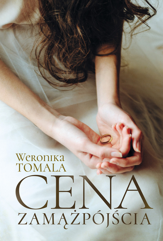 Cena zamążpójścia. Historia prawdziwa, Weronika Tomala