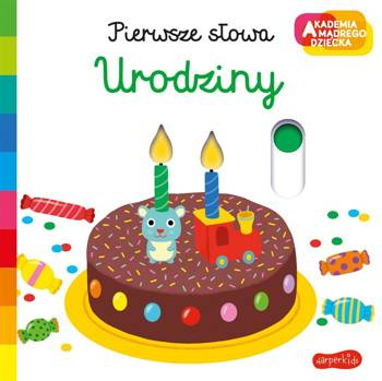 Akademia mądrego dziecka. Urodziny - Nathalie Choux, Katarzyna Grzyb