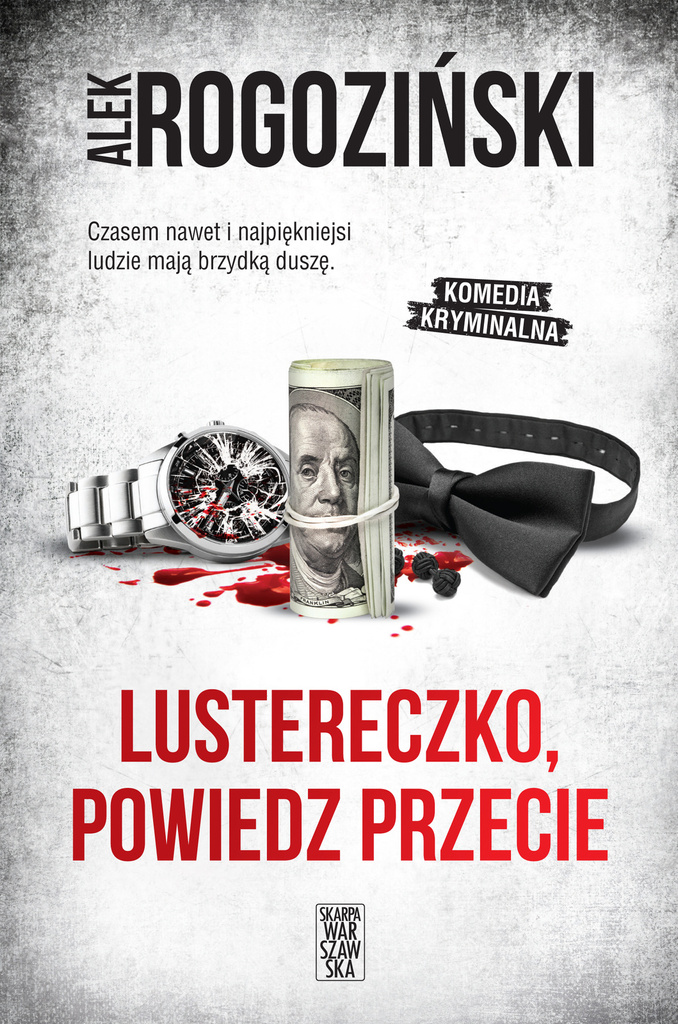 Lustereczko, powiedz przecie, Alek Rogoziński