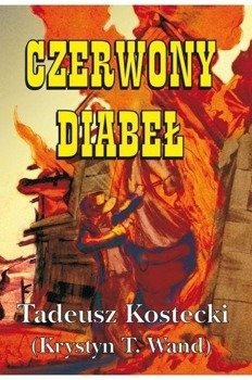 Czerwony Diabeł, Tadeusz Kostecki (Krystyn T. Wand)