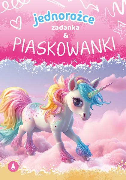 Jednorożce. Zadanka i piaskowanki