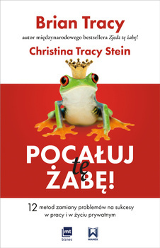 Pocałuj tę żabę!, Brian Tracy, Tracy-Stein