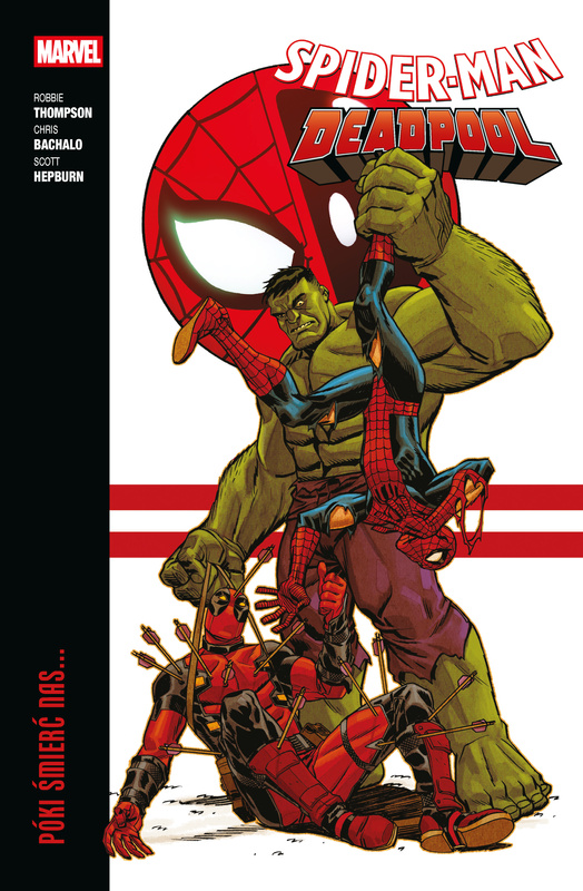 Póki śmierć nas… Spider-Man/Deadpool. Marvel Classic. Tom 2, Robbie Thompson