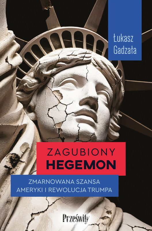 Zagubiony hegemon, Łukasz Gadzała