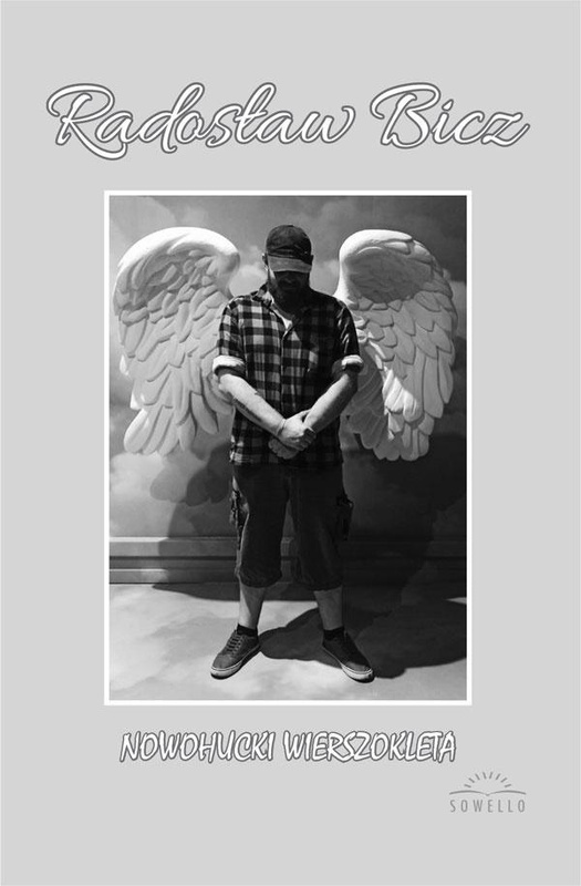 Nowohucki wierszokleta, Radosław Bicz