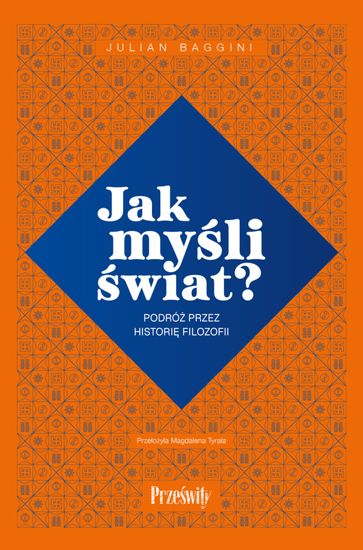 Jak myśli świat?, Julian Baggini
