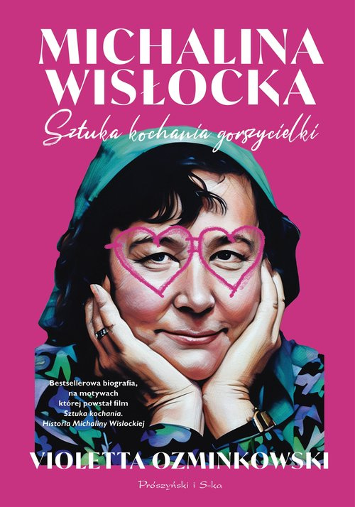 Michalina Wisłocka. Sztuka kochania gorszycielki, Ozminkowski Violetta
