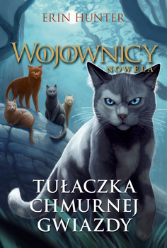 Tułaczka chmurnej gwiazdy, Erin Hunter