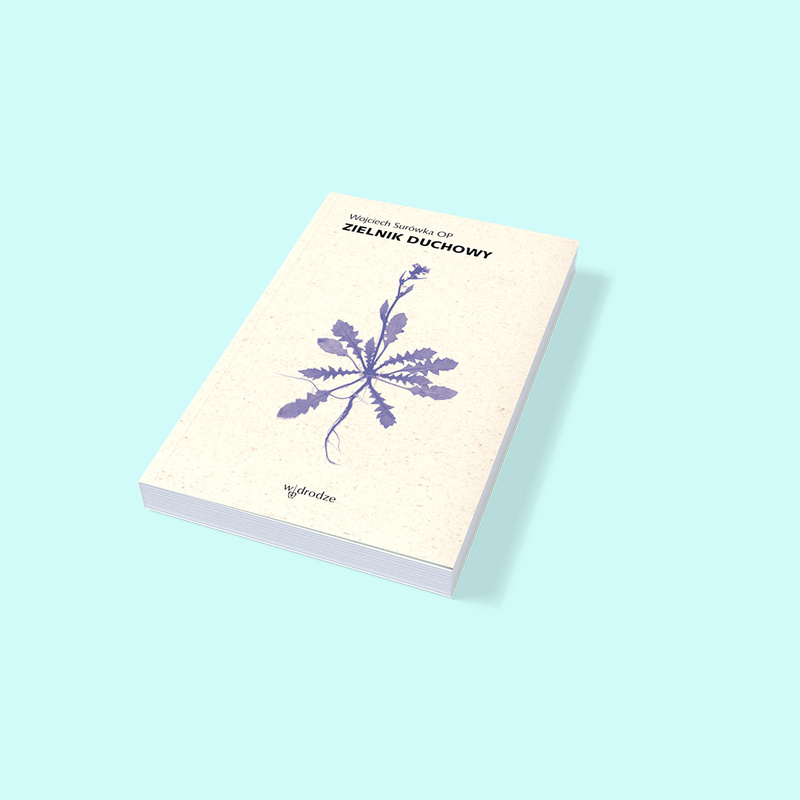 Zielnik duchowy, Wojciech Surówka OP