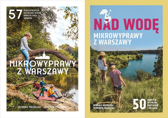Mikrowyprawy z Warszawy. Tom 1-2, Monika Masalska