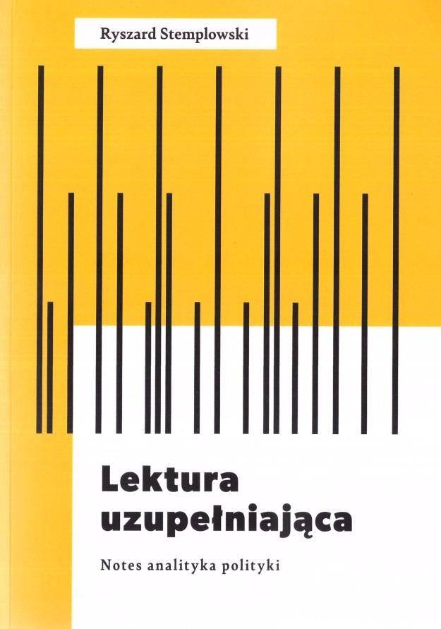 Lektura uzupełniająca. Notes analityka polityki, Ryszard Stemplowski