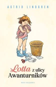 Lotta z ulicy Awanturników, Lindgren Astrid