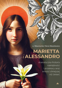 Marietta i Alessandro, o. W. Maria Waszkiewicz