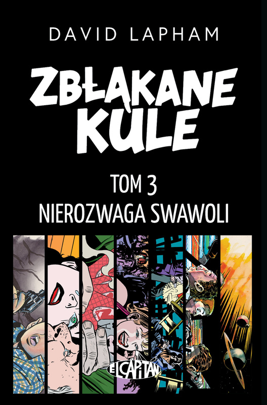 Zbłąkane kule. Nierozwaga swawoli, David Lapham