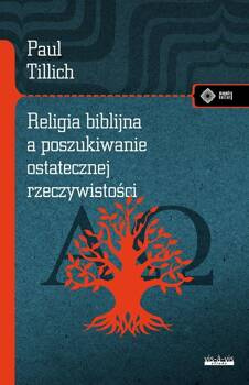 Religia biblijna a poszukiwanie ostatecznej rzeczywistości, Paul Tillich