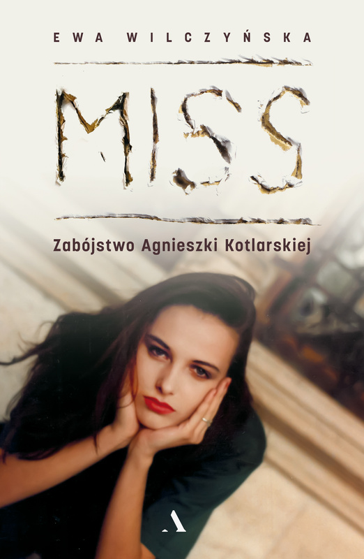 Miss. Zabójstwo Agnieszki Kotlarskiej, Ewa Wilczyńska