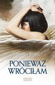 Ponieważ wróciłam, Justyna Wydra