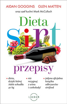 Dieta SIRT. Przepisy, Goggins, Matten, McCulloch
