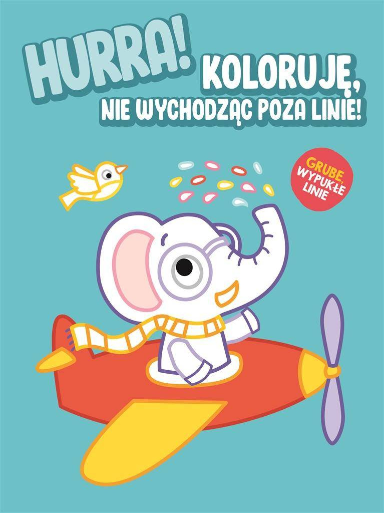 Hurra! Koloruję nie wychodząc poza linie - Słonik - praca zbiorowa