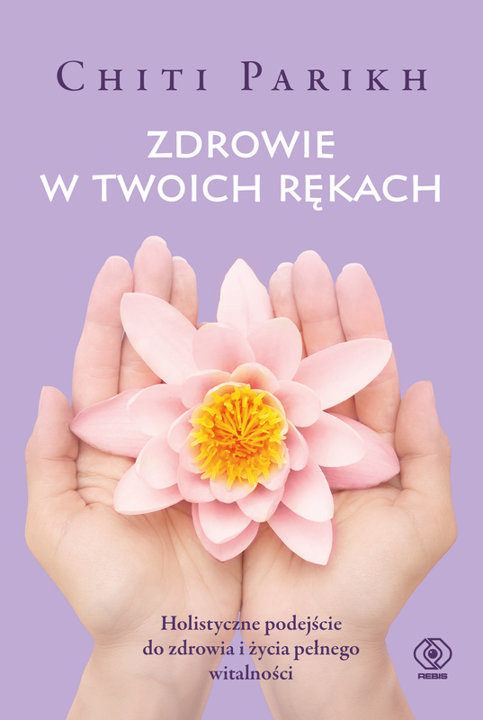 Zdrowie w twoich rękach, Chiti Parikh