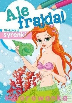 Ale frajda! Wykoloruj syrenki