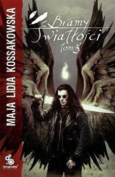 Bramy Światłości T.3 BR - Lidia Maja Kossakowska