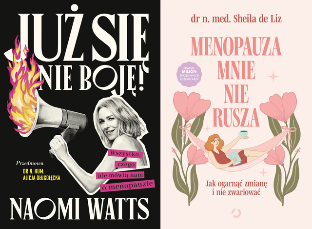 Menopauza mnie nie rusza + Już się nie boję!