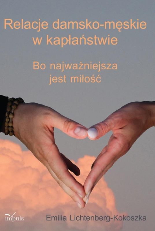 Relacje damsko-męskie w kapłaństwie, Emilia Lichtenberg-Kokoszka