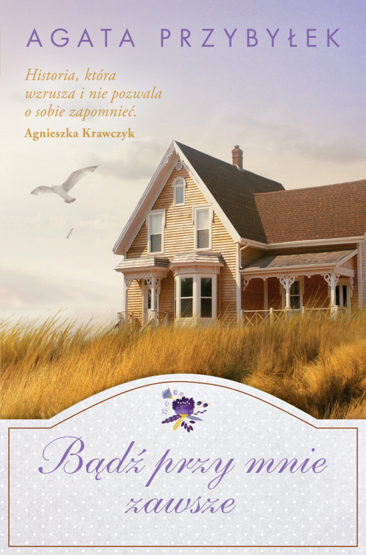 Bądź przy mnie zawsze wyd. 2025, Agata Przybyłek