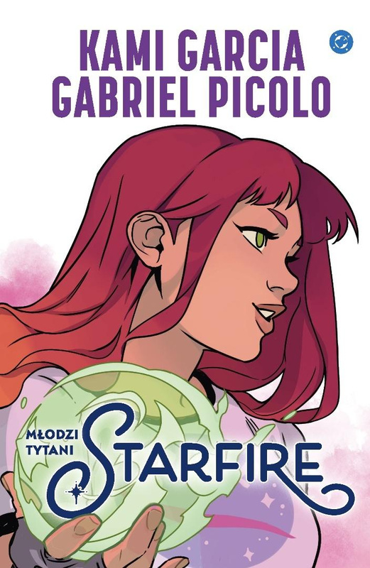 Młodzi Tytani. Starfire, Kami Garcia