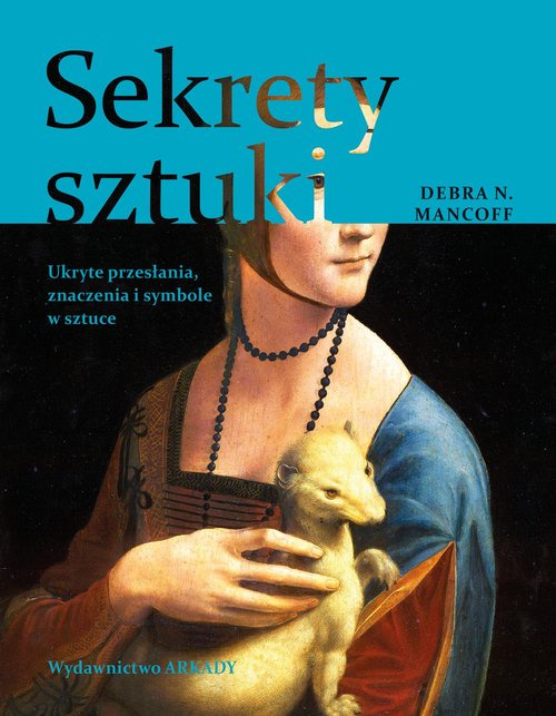Sekrety sztuki, Mancoff Debra N.