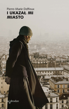 I ukazał mi miasto, Pierre-Marie Delfieux