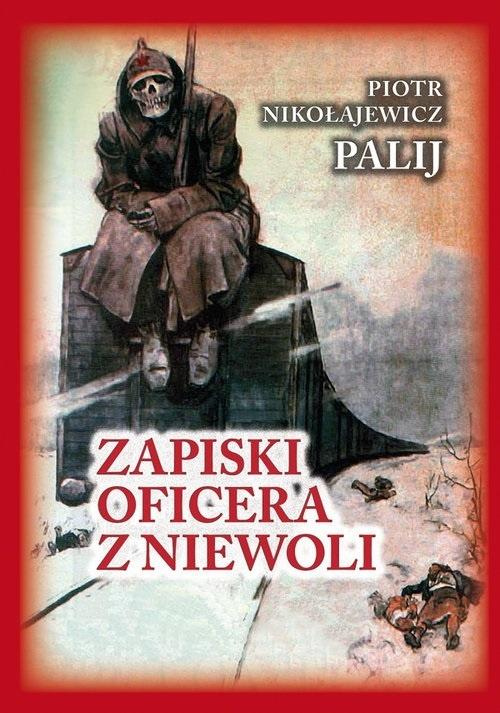 Zapiski oficera z niewoli w.3, Piotr Palij Nikołajewicz