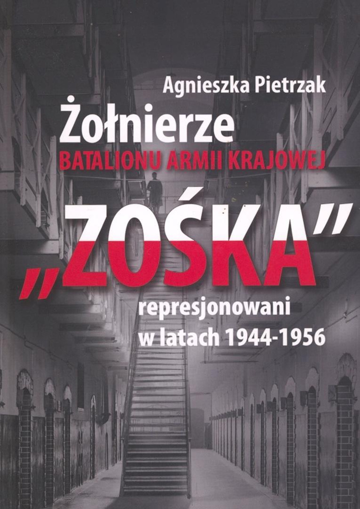 Żołnierze Batalionu Armii Krajowej Zośka represjon, Agnieszka Pietrzak