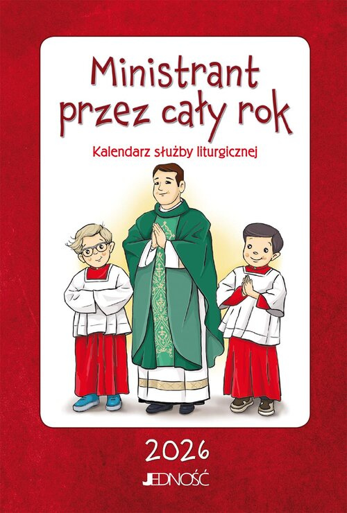 Ministrant przez cały rok 2026 Kalendarz służby liturgicznej