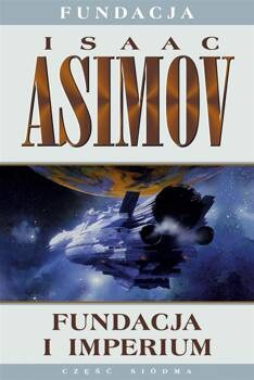 Fundacja T.7 Fundacja i imperium, Isaac Asimov