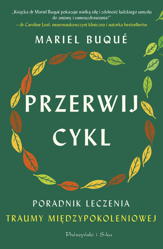 Przerwij cykl. Poradnik leczenia traumy międzypokoleniowej, Mariel Buqué