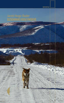 Dzienniki kołymskie, Jacek Hugo-Bader