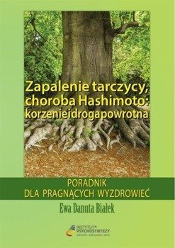 Zapalenie terczycy, choroba Hashimoto - Ewa Danuta Białek