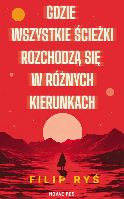 Gdzie wszystkie ścieżki rozchodzą się w różnych kierunkach, Filip Ryś