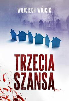Trzecia szansa, Wojciech Wójcik