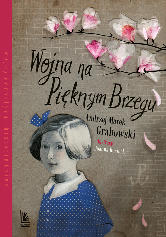 Wojna na pięknym brzegu. Wojny dorosłych historie dzieci wyd. 2025, Andrzej Grabowski
