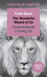 Czytamy w oryginale - Czarnoksiężnik z Krainy Oz - Frank Baum