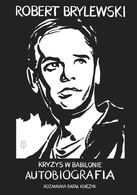 Kryzys w Babilonie, Robert Brylewski, Rafał Księżyk